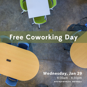 Come join us at the Entrepreneurs Sandbox for a free coworking day, January 29!
